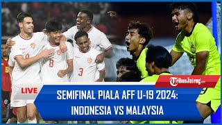 🔴LIVE LAGA HARI INI Semifinal Piala AFF U19 2024 Indonesia Vs Malaysia  KICKOFF pukul 1930 [upl. by Velma221]