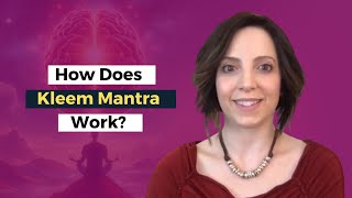 How Does the Kleem Mantra Work [upl. by Ecilahc]