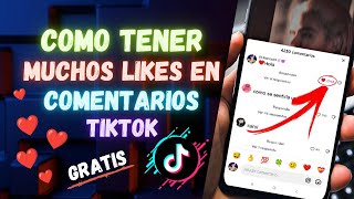 Cómo Tener MUCHOS LIKES en COMENTARIOS de VIDEOS TIKTOK Tutorial [upl. by Tsenre]