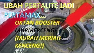 UBAH PERTALITE JADI PERTAMAX RAHASIA OKTAN BOOSTER MURAH MERIAH [upl. by Karsten]