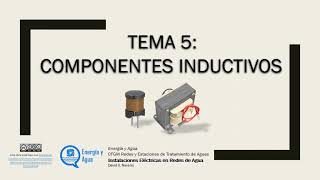 IERA  TEMA 5 Componentes Inductivos [upl. by Rahman]