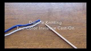 Double Knitting  Two Color Invisible CastOn [upl. by Cecilio568]