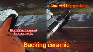 tutorial welding gap lebar tky joint backing ceramic welder rootpass backing fcaw tutorial [upl. by Oicnecserc]