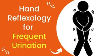 Hand Reflexology for Frequent Urination [upl. by Ortiz890]