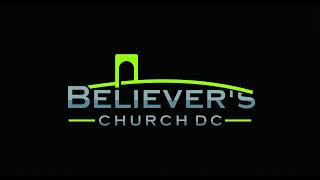 Believers Church DC  live [upl. by Seebeck521]