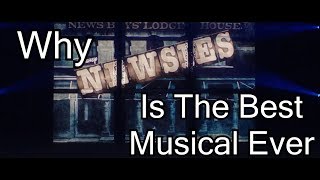 Why Newsies Is The Best Musical Ever [upl. by Anabal48]