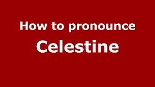 How to pronounce Celestine SpanishArgentina  PronounceNamescom [upl. by Larimer]