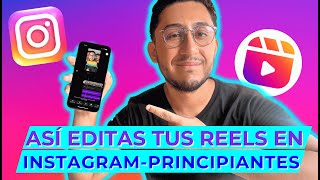 Cómo EDITAR REELS en Instagram  Nivel Principiantes 2025 [upl. by Xino]