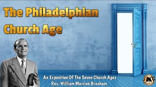 An Exposition Of The Seven Church Ages  The Philadelphian Church Age Rev William Branham 310822 [upl. by Orji]