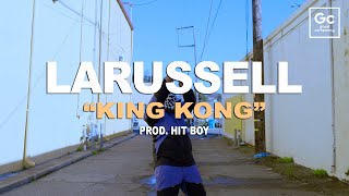 LaRussell HitBoy  KING KONG [upl. by Assenov]