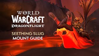 How to Obtain the Seething Slug Mount EASY 101 Mount Guide  Dragonflight [upl. by Eileme]