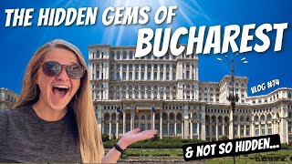 The Top Things To Do In BUCHAREST  Some HIDDEN GEMS amp some not so hidden [upl. by Yerocaj]