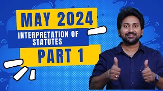 INTERPRETATION OF STATUTES PART 1  CA INTER MAY 24 icaistudents icai cainter cainterlaw [upl. by Amerd490]