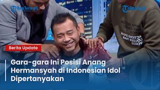 GARAGARA INI POSISI ANANG HERMANSYAH DI INDONESIAN IDOL DIPERTANYAKAN [upl. by Seldan]