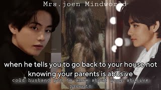 Cold Husband get to know about your abusive parents  KTH FF [upl. by Redvers]