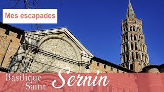 BASILIQUE SAINT SERNIN  Un joyau de la foi chrétienne au coeur de toulouse 4k [upl. by Wehtam]