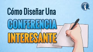 7 Pasos para Preparar una Conferencia Interesante y Valiosa  Cómo Hacer un Discurso  Oratoria 127 [upl. by Vaientina551]