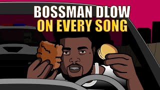 Bossman Dlow on Every Song Cartoon Parody [upl. by Nonad307]