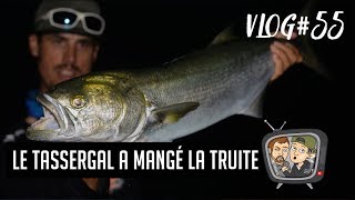 PÊCHE DU TASSERGAL  ENORME   VLOG55 [upl. by Kroo357]