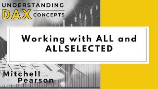 ALLSELECTED vs ALL functions in DAX and Power BI Desktop [upl. by Frasch]