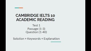 Cambridge IELTS 10 TEST 1 Passage 13 Academic Reading  Answer with keyword amp Explanation [upl. by Yrocaj]