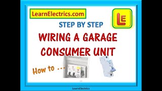 WIRING A GARAGE CONSUMER UNIT – HOW TO – A simple step by step guide [upl. by Gram679]