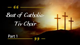 Best of Catholic Tiv Choir Part 1 TIVMUSIC TIVcatholicchoir atsam Catholictivgospelsongs [upl. by Domeniga751]