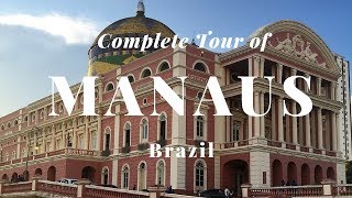 Complete Tour of Manaus Brazil Legendas em português [upl. by Edalb511]