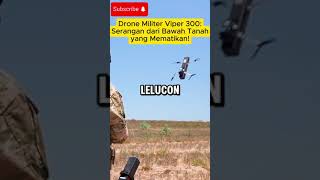 Drone Militer Viper 300 Serangan dari Bawah Tanah yang Mematikan [upl. by Carmella]