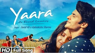 Yaara Song  Javed Ali  Tu Jo Mujhse Dur Gayi To Mar Jaunga Yaara  Latest Hindi Love Songs 2021 [upl. by Avruch643]