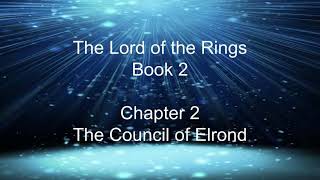 The Lord of the Rings Book 2 Chapter 2 The Council of Elrond audiobooksfreedom [upl. by Lil]