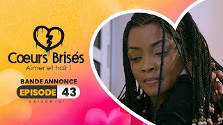 COEURS BRISÉS  Saison 1  Episode 43  Bande Annonce [upl. by Laurence]