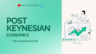 Post Keynesian Economics Explained Key Concepts Theory amp Applications Malayalam Explanation [upl. by Bobbi373]