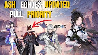 Updated Pull priorities Post Release  Ash Echoes [upl. by Marka]