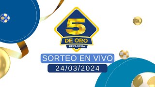 Sorteo 5 de Oro  24032024 [upl. by Tristram]