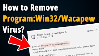 How to Remove ProgramWin32WacapewCml  Easy Tutorial [upl. by Dee587]