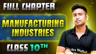 Manufacturing Industries FULL CHAPTER  Class 10th Geography  Chapter 6  Udaan [upl. by Alexandria]