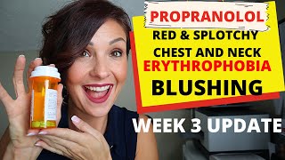 Propranolol for Erythrophobia amp Turning Red Week 3 update [upl. by Anitirhc]