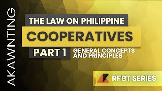 Cooperative Code of the Philippines  General Concepts and Principles [upl. by Sidnala64]