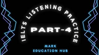 IELTS Listening Part4 Practice Questions 4 [upl. by Schriever]