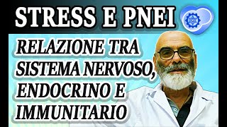 PNEI e Stress  Relazioni tra Sistema Nervoso Endocrino e Immunitario [upl. by Anitsirhcairam]