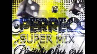 Perreo Mix El Piripituchy cru Parte 1  Daddy Yankee Trebol Clan Maicol y Manuel OG Black [upl. by Nortyad988]