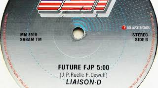 LiaisonsD  Future FJP [upl. by Airitak]