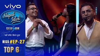 NEPAL IDOL  SEASON 5  ELIMINATION ROUND  JUDGES SPECIAL  EPISODE 27  TOP 6  AP1HD [upl. by Tricia]