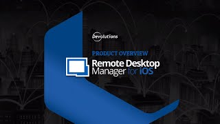 Overview of Devolutions Remote Desktop Manager for iOS Tablets [upl. by Eugenie]