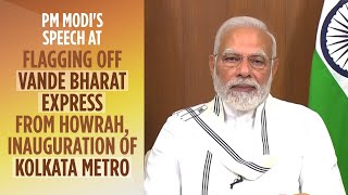 PM Modis speech at flagging off Vande Bharat Express from Howrah inauguration of Kolkata Metro [upl. by Maxim637]