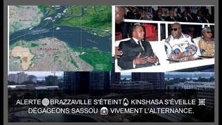 ALERTE🔴BRAZZAVILLE SÉTEINT🔥 KINSHASA SÉVEILLE 💥 DÉGAGEONS SASSOU 😱 VIVEMENT LALTERNANCE [upl. by Brody]