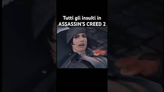 Tutti gli insulti in Assassins Creed 2 [upl. by Aredna]