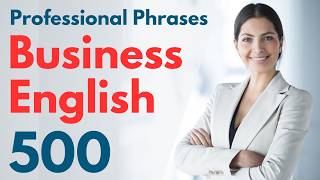 Business English Professional Phrases 500  Business English Learning [upl. by Yanetruoc632]