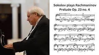 The most touching moment in music Sokolov plays Rachmaninov Prelude Op 23 no 4  Video score [upl. by Ahsikad600]